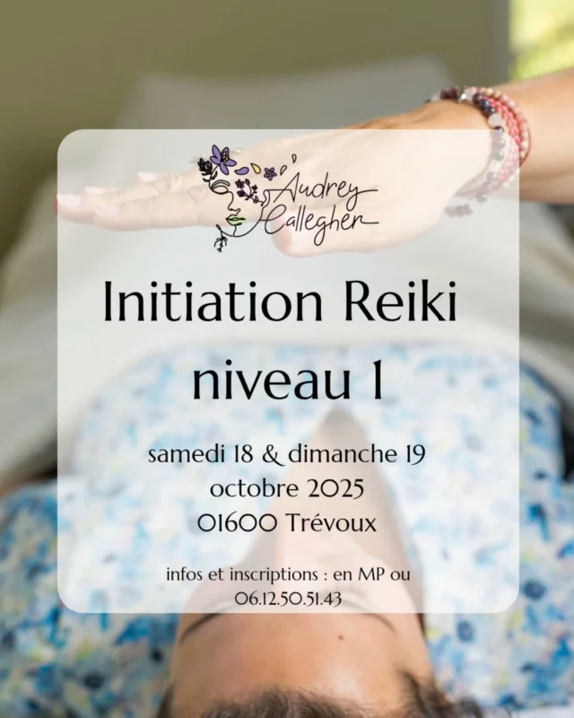 📜 Stage initiation Reiki niveau 1📜

🔊 Nouvelle session d'initiation au reiki niveau 1 
Les 18 et 19 octobre

Pour tous : le reiki est une technique japonaise d'harmonisation énergétique d'apposition des mains qui se transmet à quiconque souhaite se connecter à l'Energie Universelle de Vie pour "inviter le bonheur dans sa vie" (Mikao Usui).

Infos pratiques :

🏡 01600 Trévoux
🗓️ samedi 18 et dimanche 19 octobre 2025
⌚ De 9h30 à 17h30
🧍4 participants maximum
💰180€

.
Infos complémentaires et réservation en MP, 0612505143 ou sur🔗  http://resalib.fr/p/99208
.

#trevoux #trevoux01 #trévoux #formationreiki #initiationreiki #reikinivel1 #reikiniveau1 #initiationreiki1 #formationtreiki1 #reikiusui #reiki1erdegré #reiki1 #enseignementreiki #maitrereiki #maitrereikiusui #maitreenseignantreiki #maitrepraticienenseignantreiki